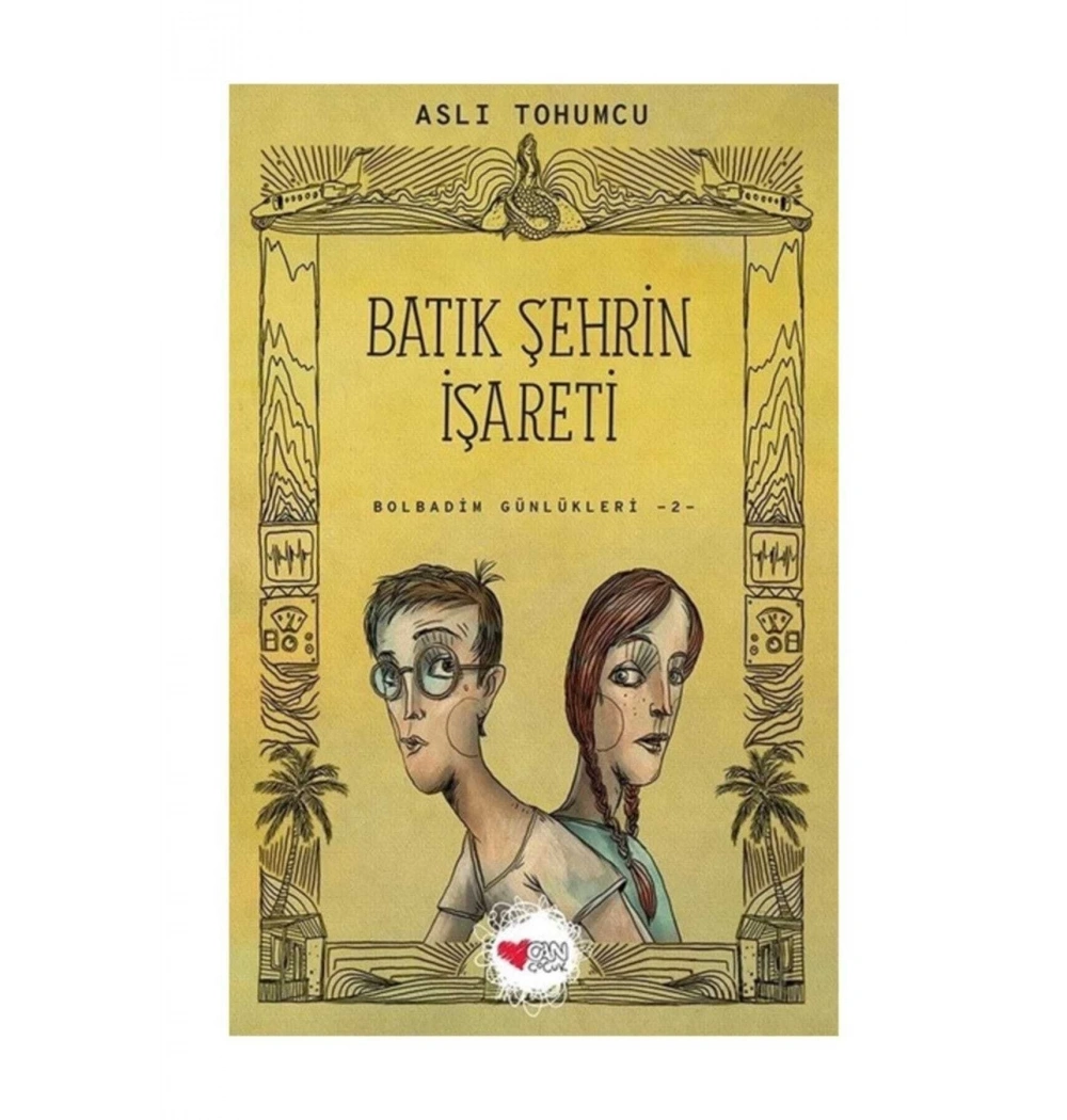 Batık Şehrin İşareti  Bolbadim Günlükleri-2- Aslı Tohumcu  Can
