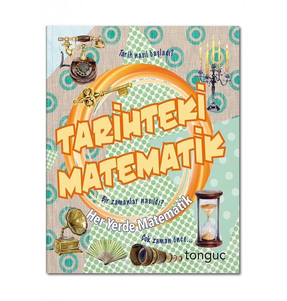 Tonguç Her Yerde Matematik Tarihteki Matematik