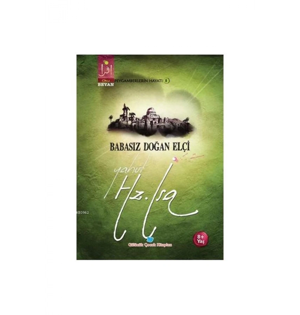 Babasız Doğan Elçi Hz.İsa    Beyan