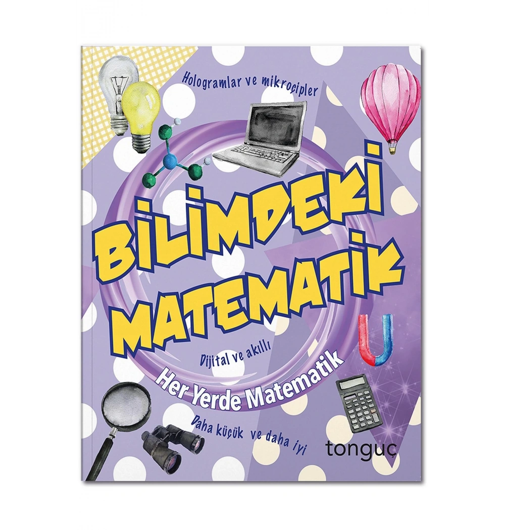 Tonguç Her Yerde Matematik Bilimdeki Matematik