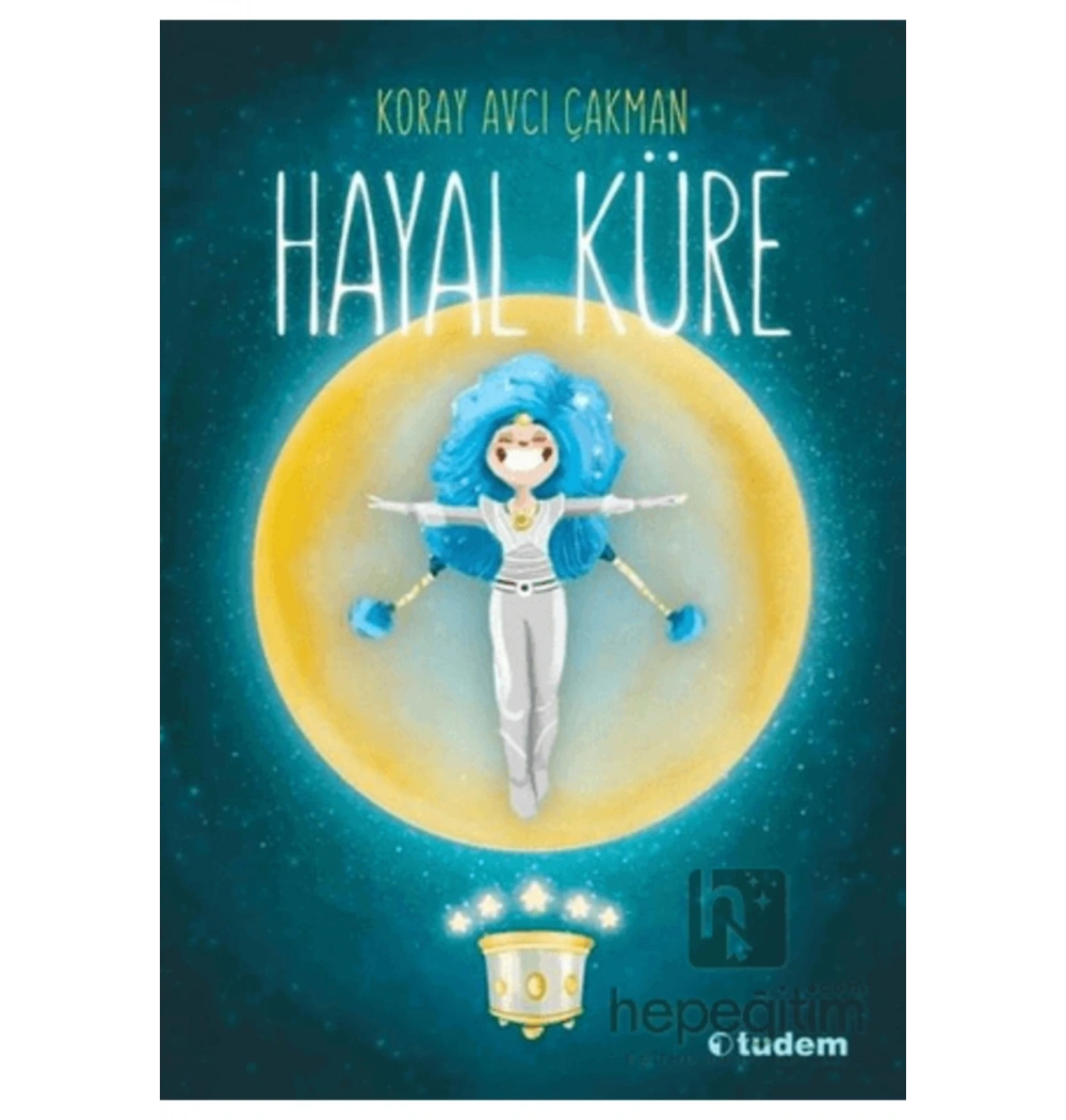 Hayal Küre Koray Avcı Çakman Tudem