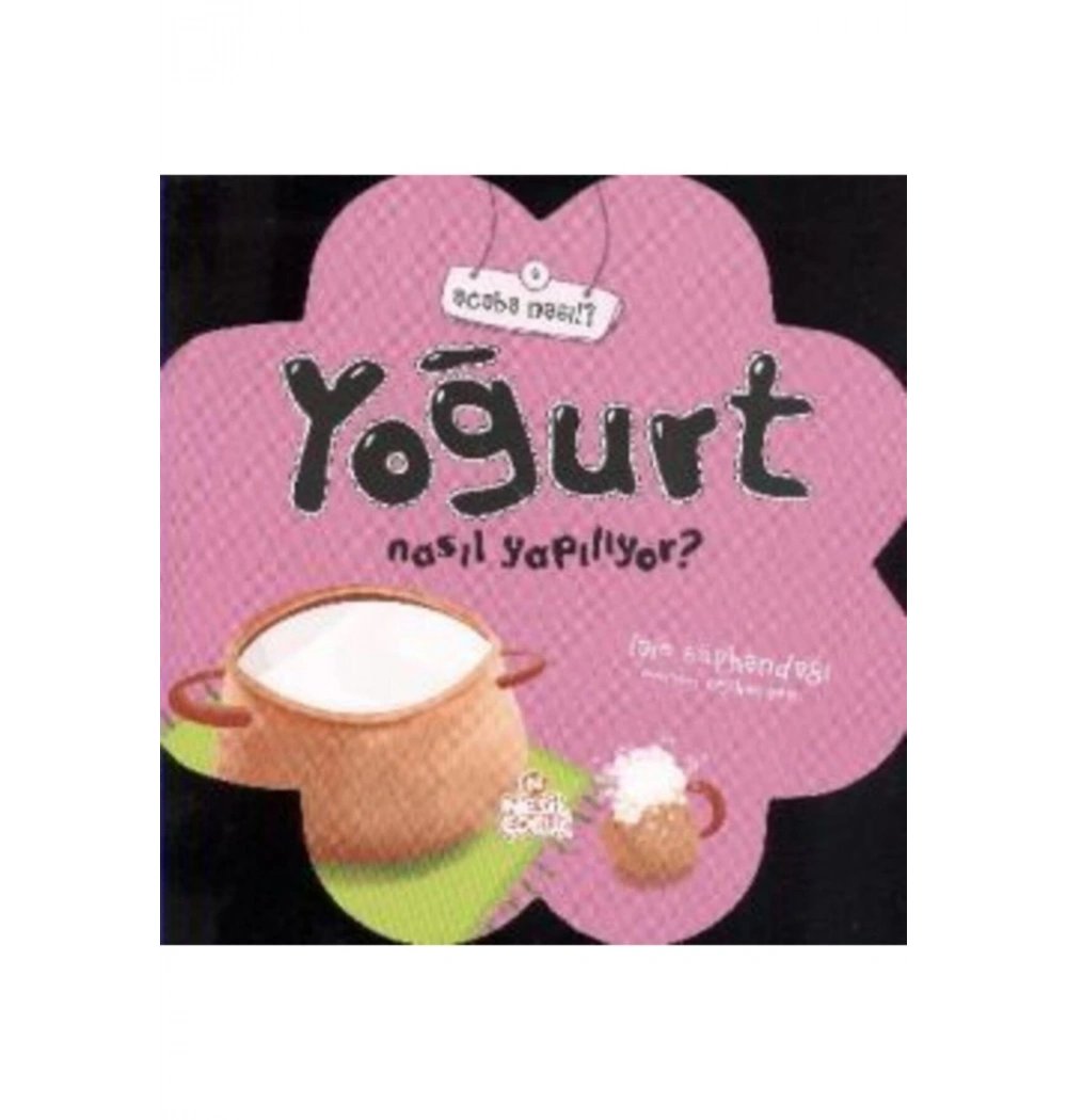 Acaba Nasıl 8- Yoğurt Nasıl Yapılıyor