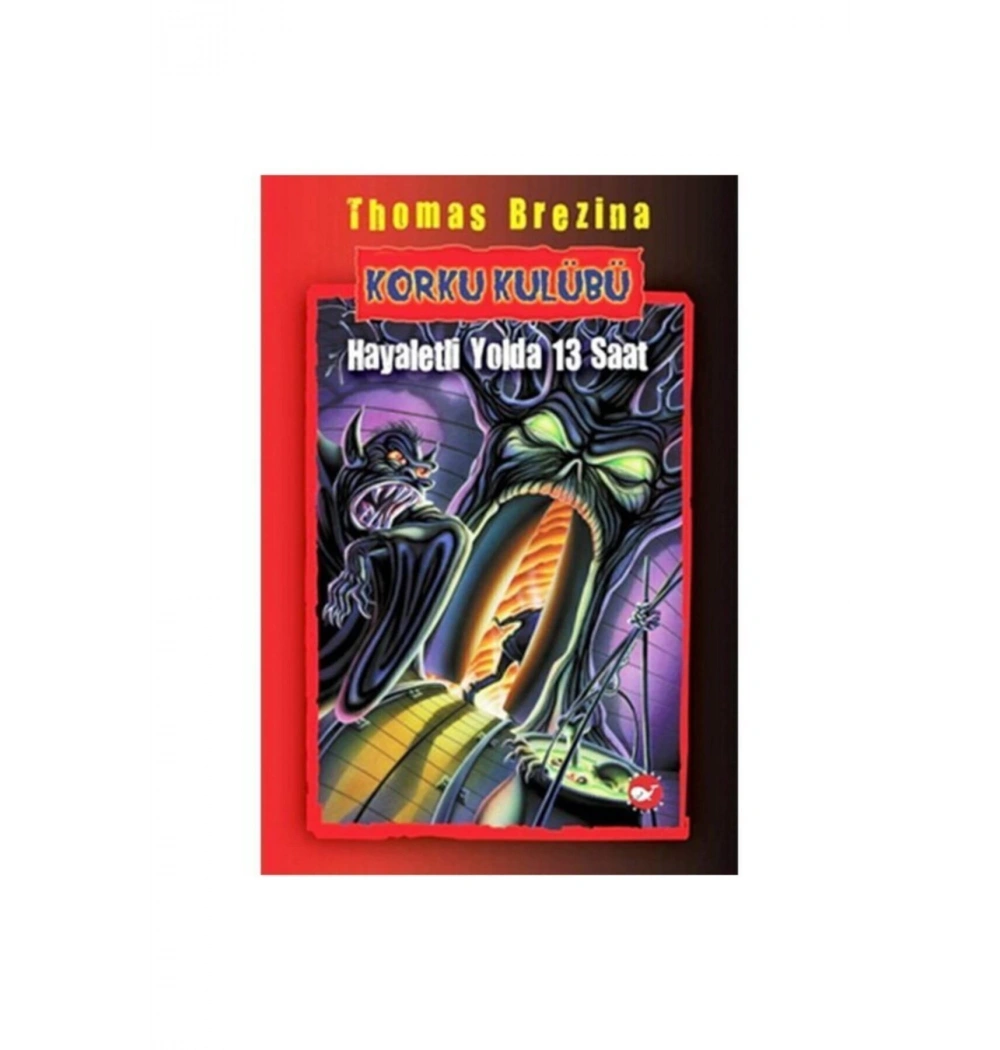 Korku Kulübü 1 Hayaletli Yolda 13 Saat Thomas C. Brezina Beyaz Balina