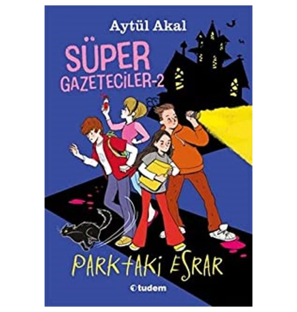 Süper Gazeteciler 2 Parktaki Esrar    A.Akal   Tudem