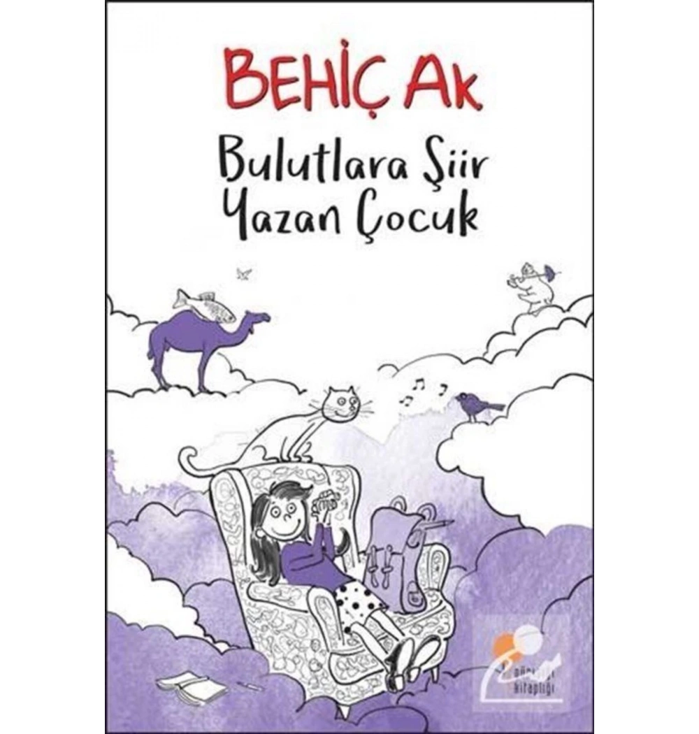 Bulutlara Şiir Yazan Çocuk  Behiç Ak  Günışığı