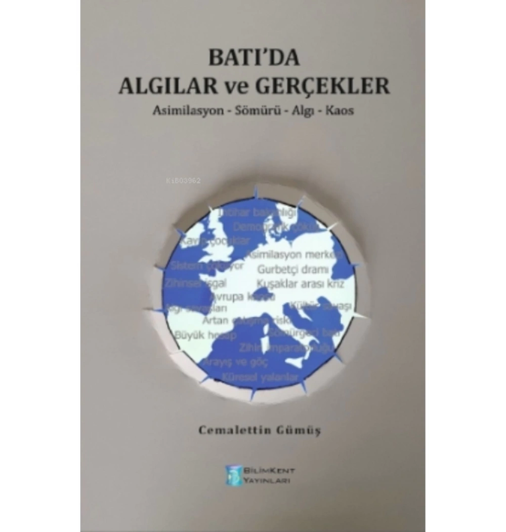 Batıda Algılar Ve Gerçekler Asimilasyon Sömürü Algı Kaos Cemalettin Gümüş Bilimkent