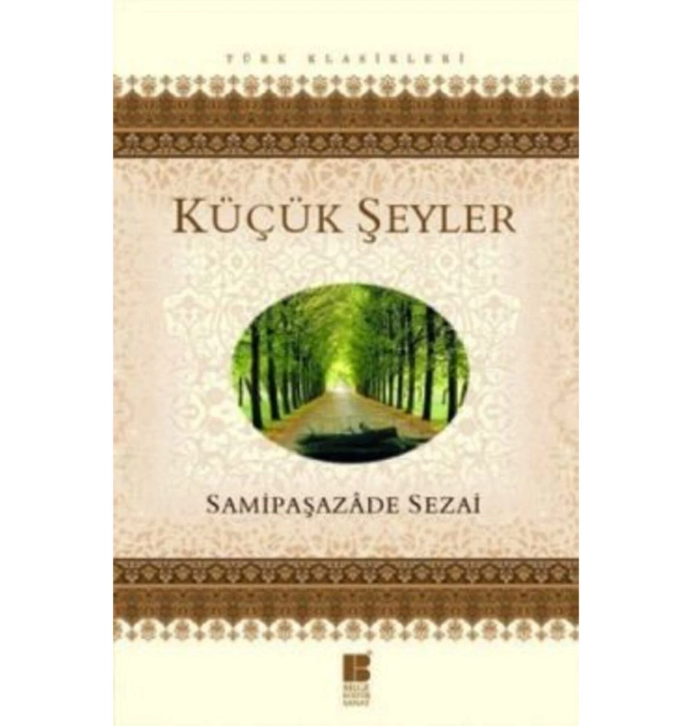 Küçük Şeyler Samipaşazade Sezai  Bilge Yayın