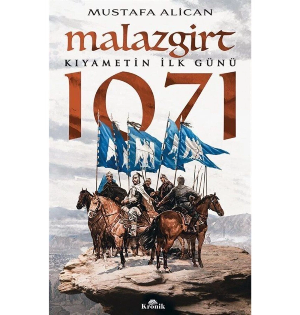 Malazgirt 1071 Kıyametin İlk Günü   Kronik