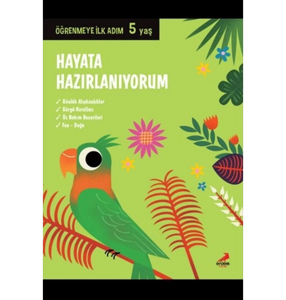 Hayata Hazırlanıyorum  Öğrenmeye İlk Adım 5 Yaş   Erdem