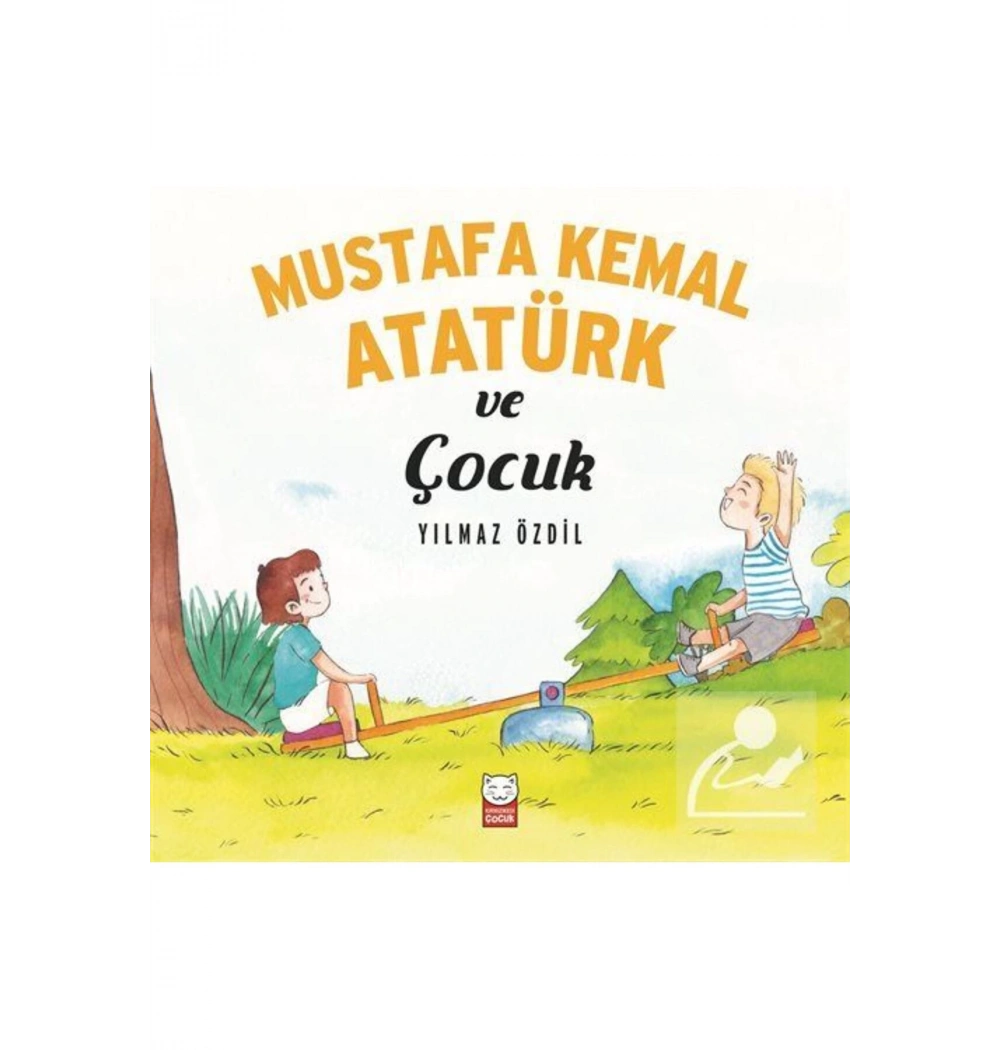 Mustafa Kemal Atatürk Ve Çocuk   Yılmaz Özdil    Kırmızı Kedi
