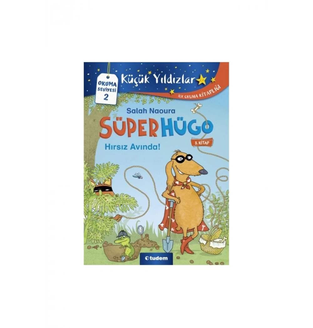 Küçük Yıldızlar Okuma Seviyesi-2 Süper Hügo Hırsız Avında  3.Kitap Tudem