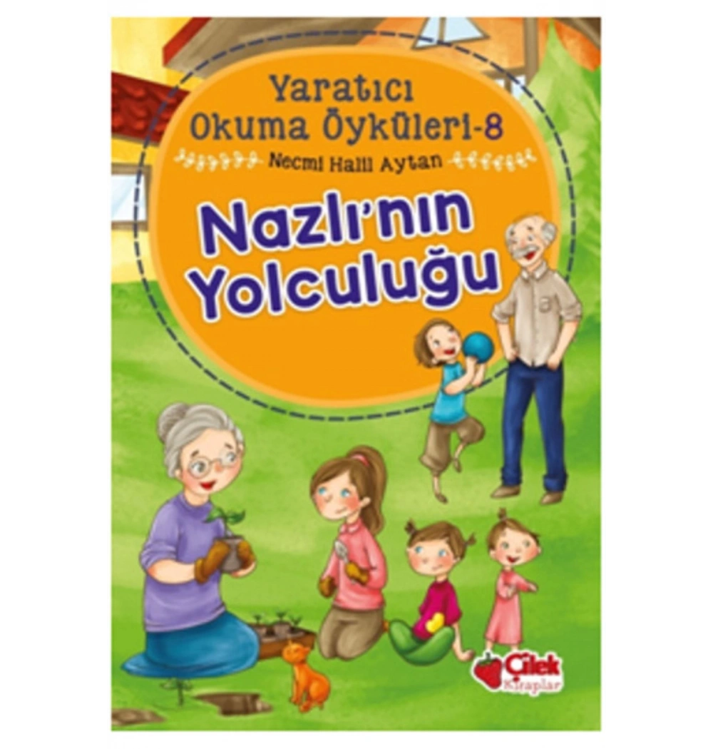 Yaratıcı Okuma Öyküleri-8  Nazlının Yolculuğu   Çilek