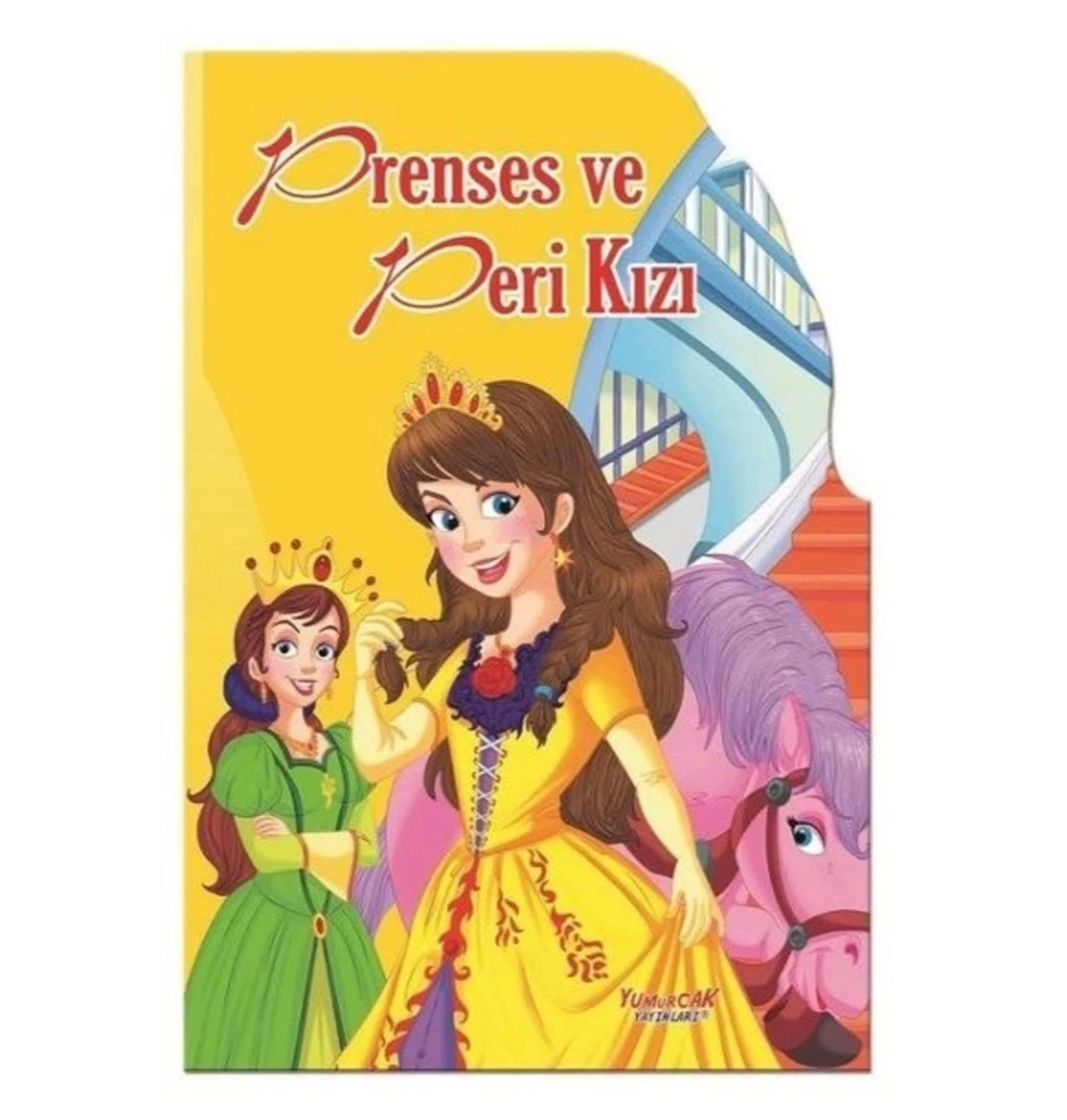 Dev Şekilli Masallar Prenses Ve Peri Kızı Yumurcak