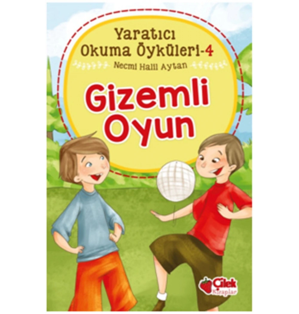 Yaratıcı Okuma Öyküleri-4  Gizemli Oyun   Çilek