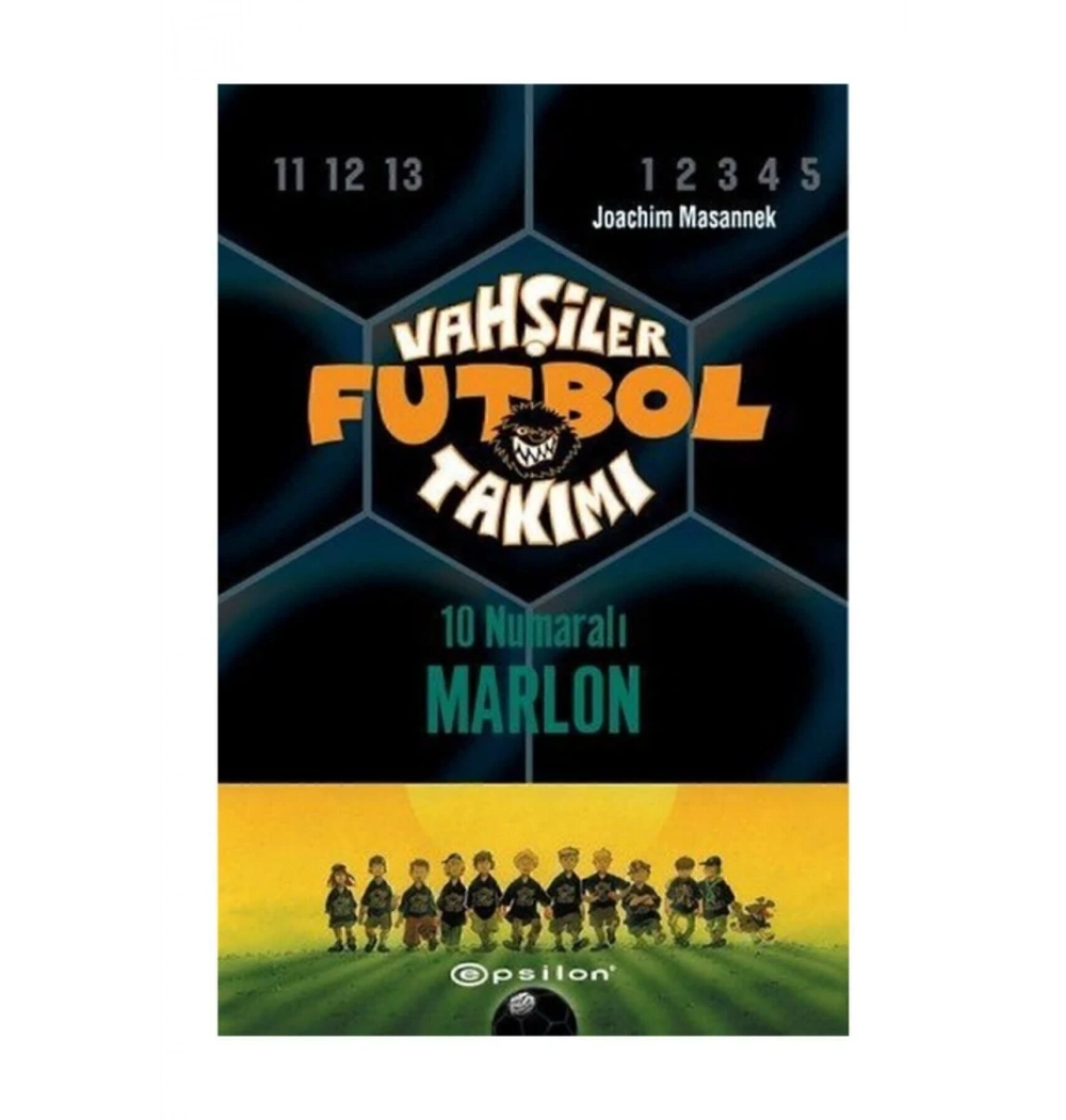 Vahşiler Futbol Takımı 10    Marlon  10 Numaralı Ciltli Epsilon