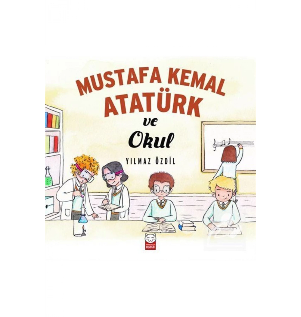 Mustafa Kemal Atatürk Ve Okul   Yılmaz Özdil     Kırmızı Kedi