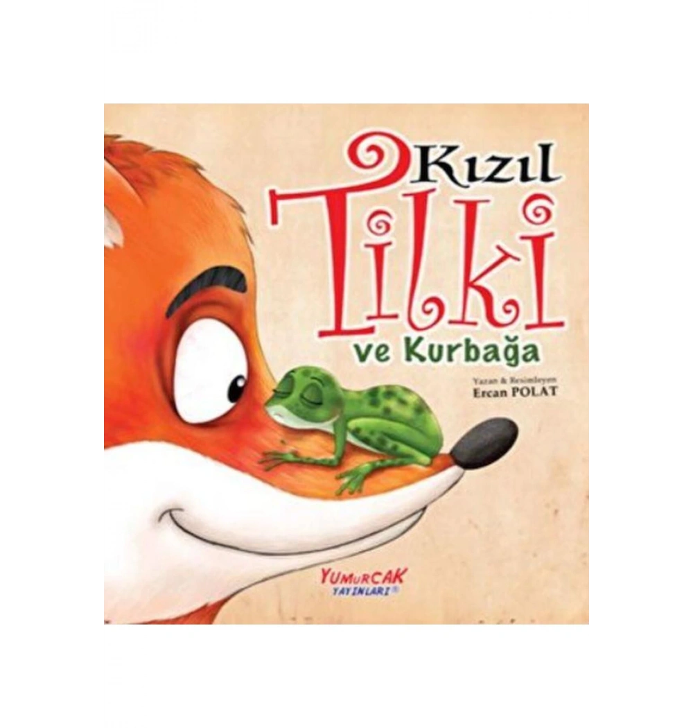 Kızıl Tilki Ve Kurbağa  Yumurcak Yayınları