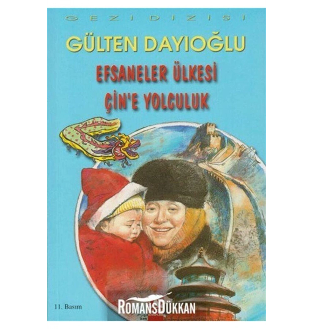 Efsaneler Ülkesi̇ Çi̇Ne Yolculuk-Gülten Dayioğlu Altinki̇Taplar