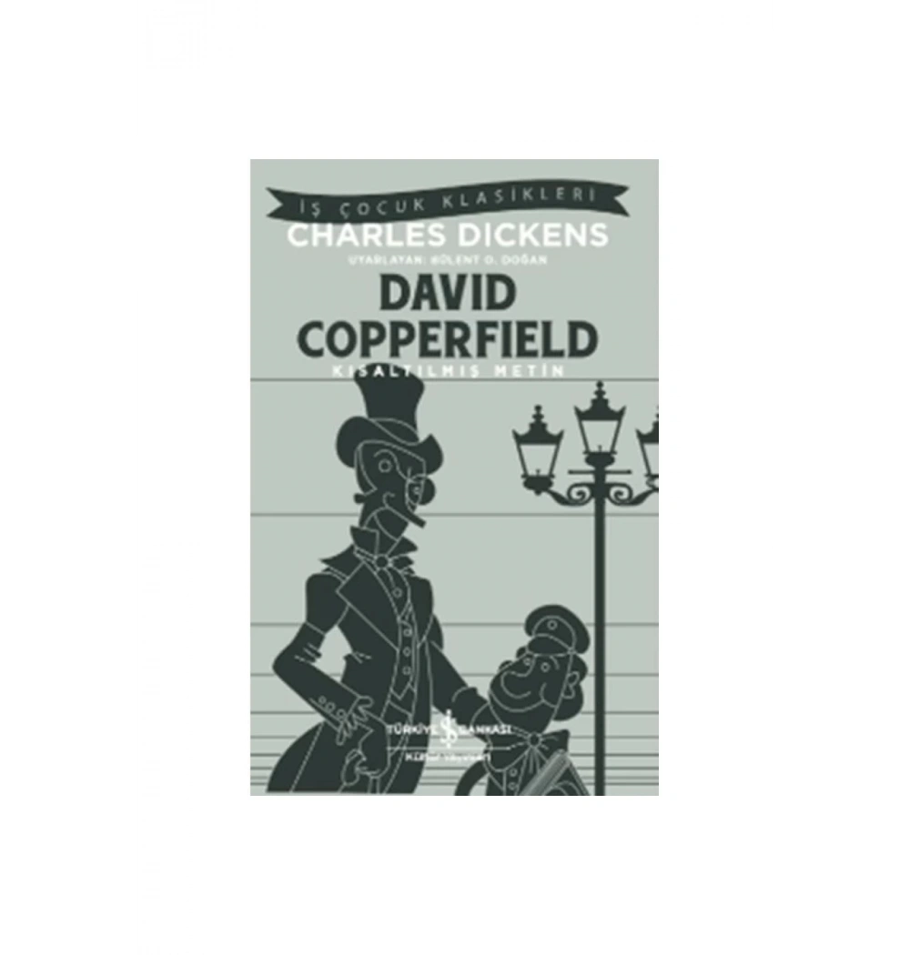 Davıd Copperfıeld Kısaltılmış Metin C. Dıckens İş Bankası