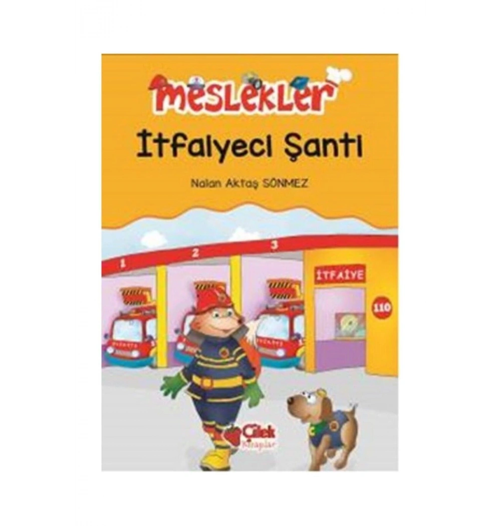 Meslekler İtfaiyeci Şanti   Nalan A. Sönmez    Çilek