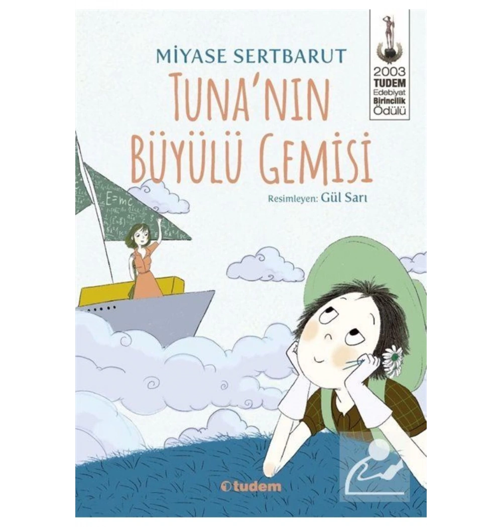 Tunanın Büyülü Gemisi  Miyase Sertbarut Tudem
