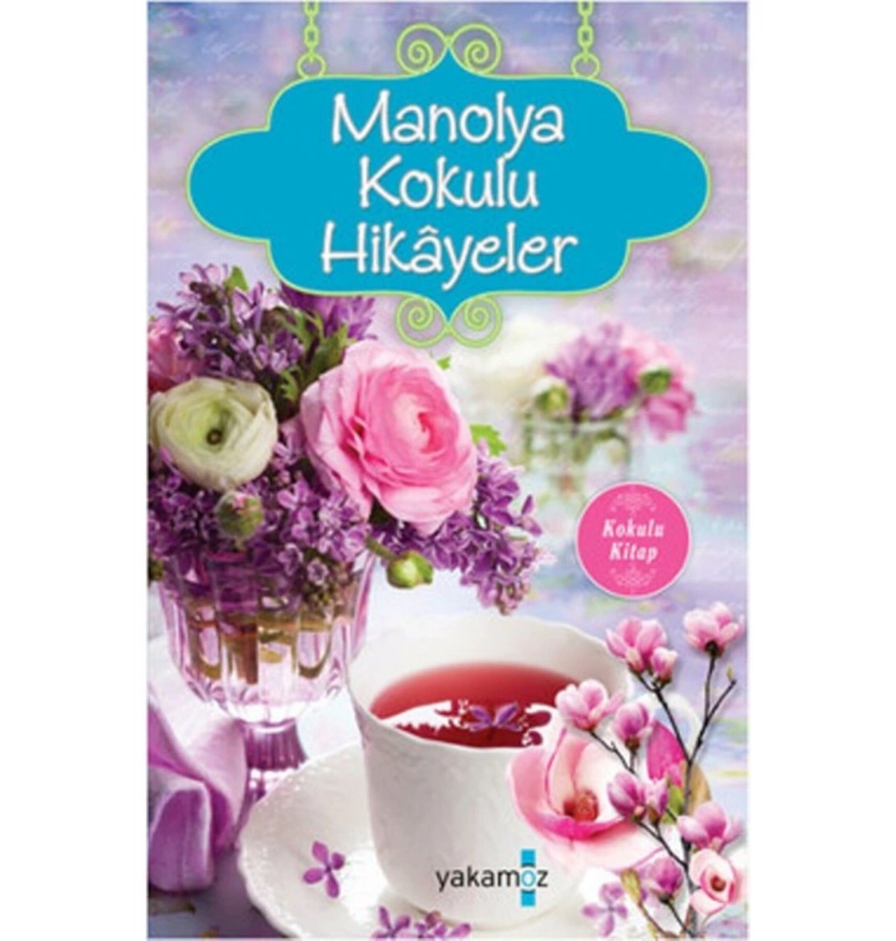 Manolya Kokulu Hikayeler   Yakamoz