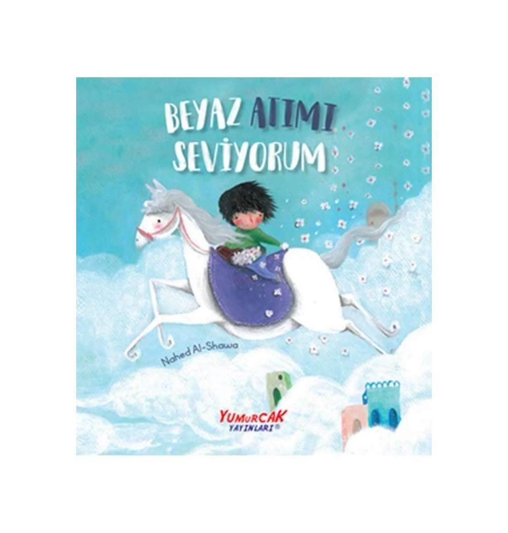 Beyaz Atımı Seviyorum  Yumurcak