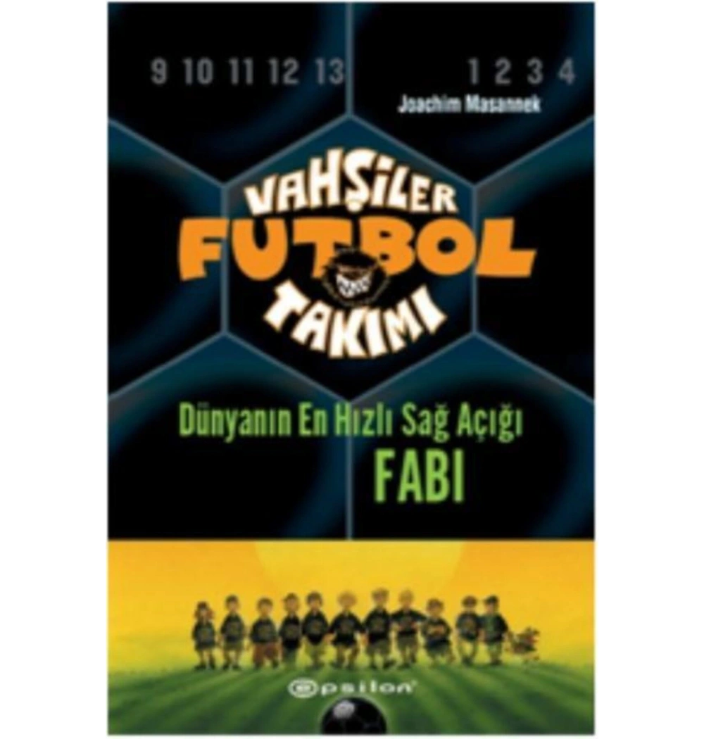 Vahşiler Futbol Takımı 8 Dünyanın En Hızlı Sağ Açığı Fabi Ciltli Epsilon