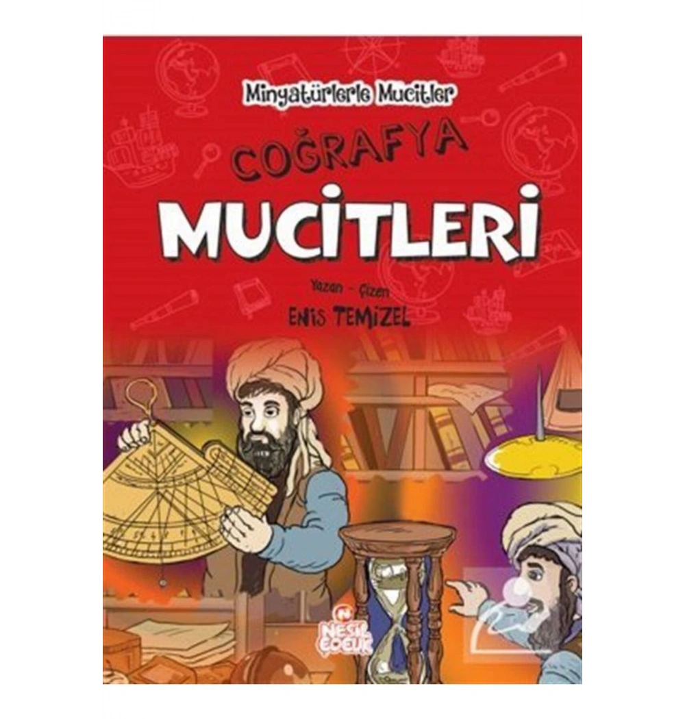 Minyatürlerle Mucitler Coğrafya Mucitleri Nesil Yayın