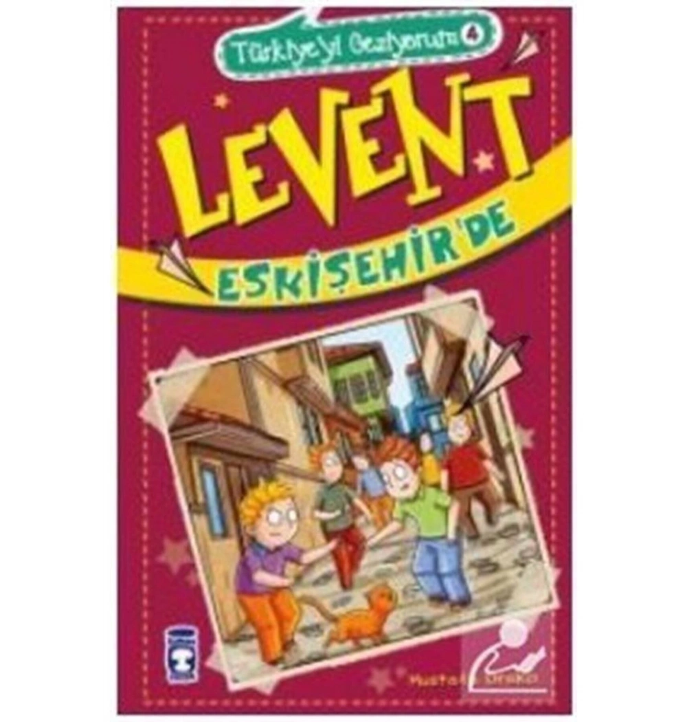 Levent Eskişehirde Türkiyeyi Geziyorum 4 Mustafa Orakçı  Timaş