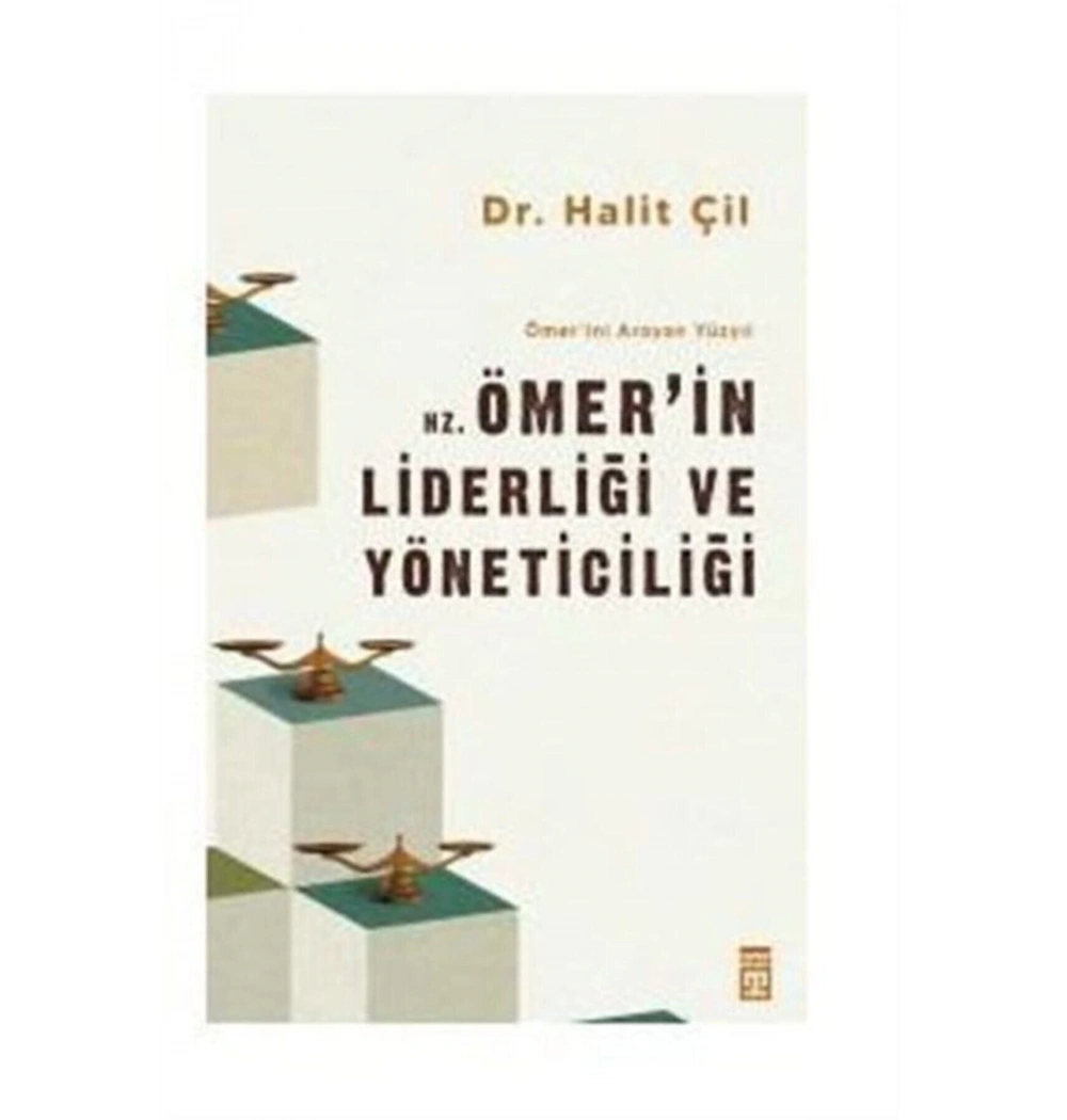 Hz.Ömerin Liderliği Ve Yöneticiliği Dr.Halit Çil Timaş