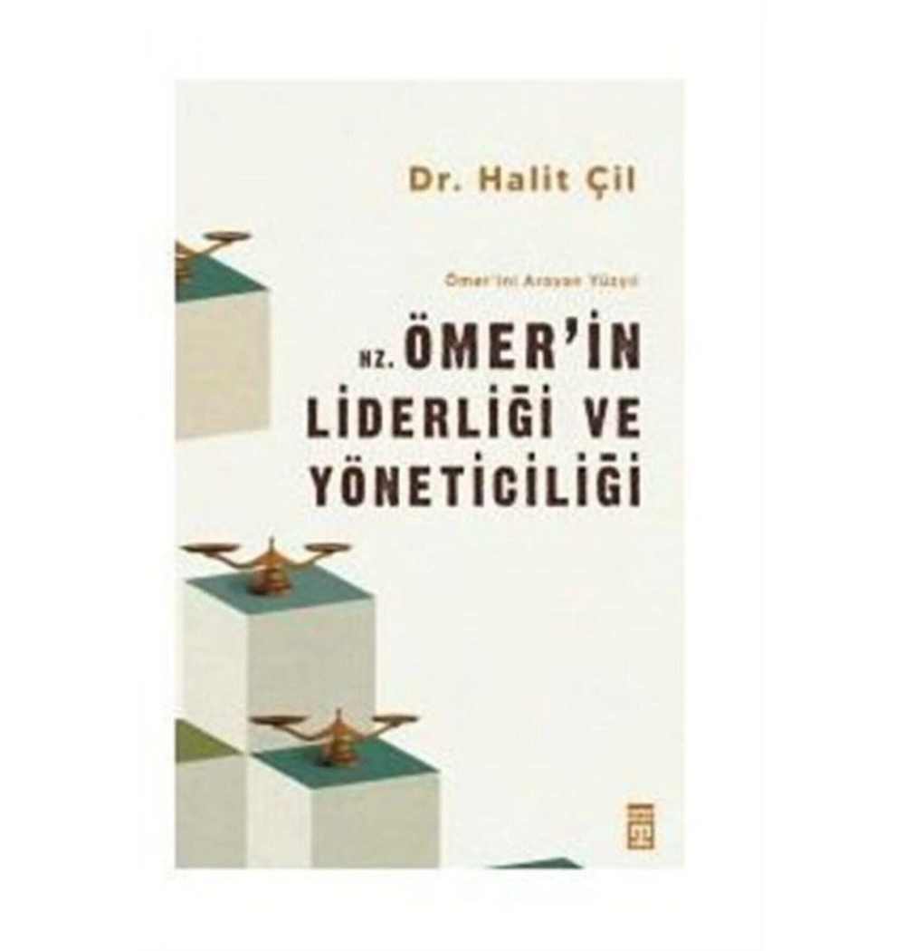 Hz.Ömerin Liderliği Ve Yöneticiliği Dr.Halit Çil Timaş