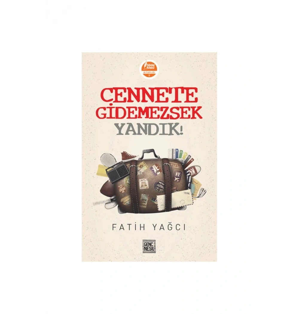 Cennete Gidemezsek Yandık   Fatih Yağcı    Nesil