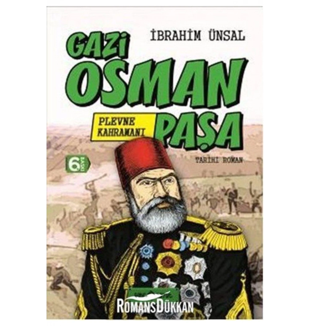 Gazi Osman Paşa Plevne Kahramanı  Hayat