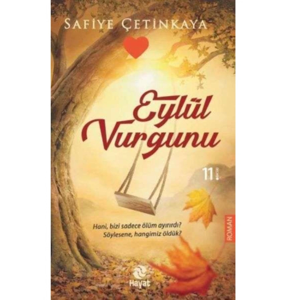 Eylül Vurgunu   Safiye Çetinkaya   Hayat