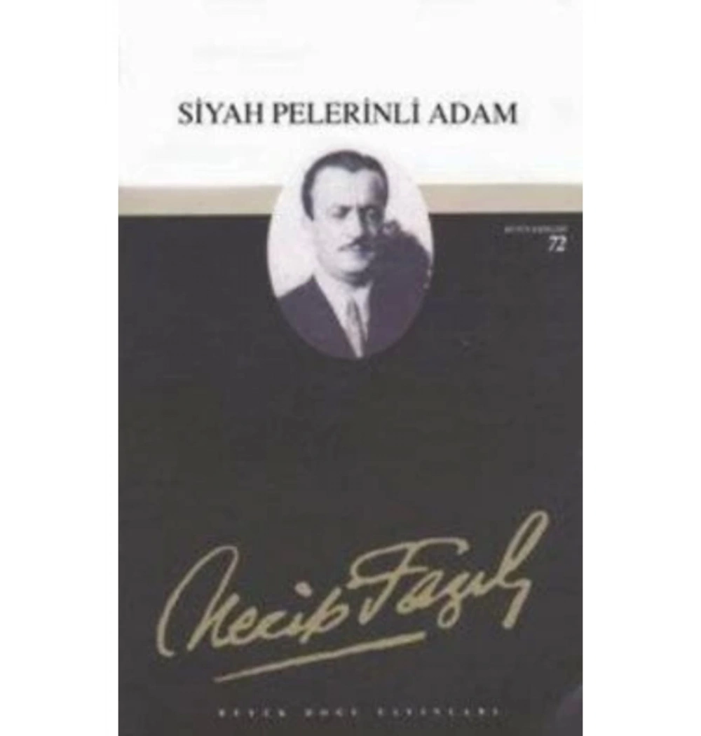Siyah Pelerinli Adam 055 Necip Fazıl Kısakürek Büyük Doğu
