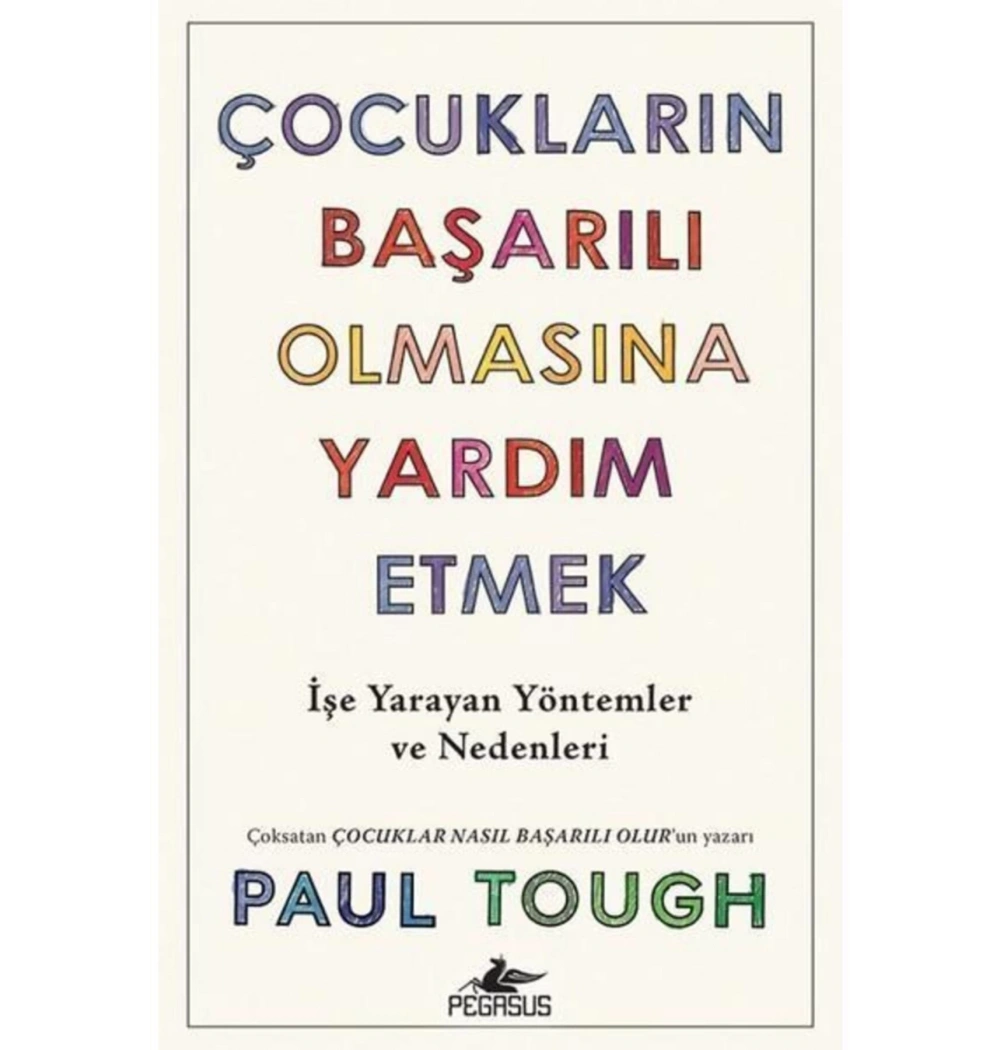 Çocuklarin Başarili Olmasina Yardim Etmek Paul Tough