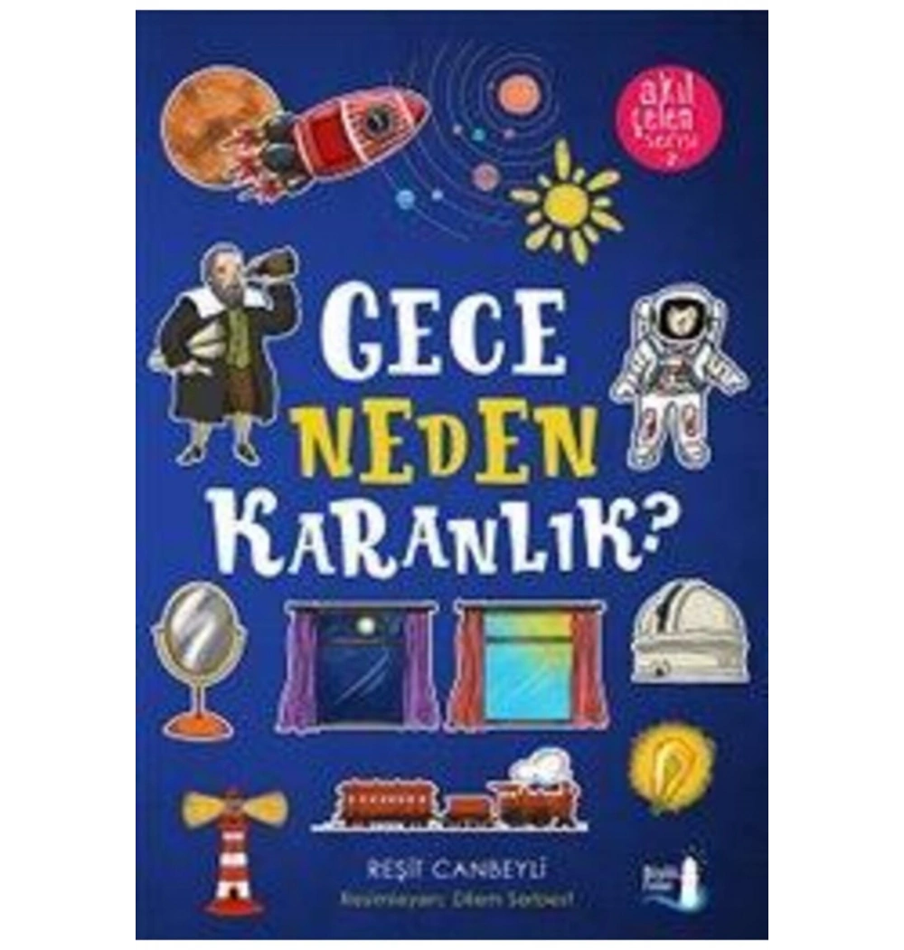 Gece Neden Karanlık ? R. Canbeyli  Akıl Çelen Serisi 1   Büyülü  Fener