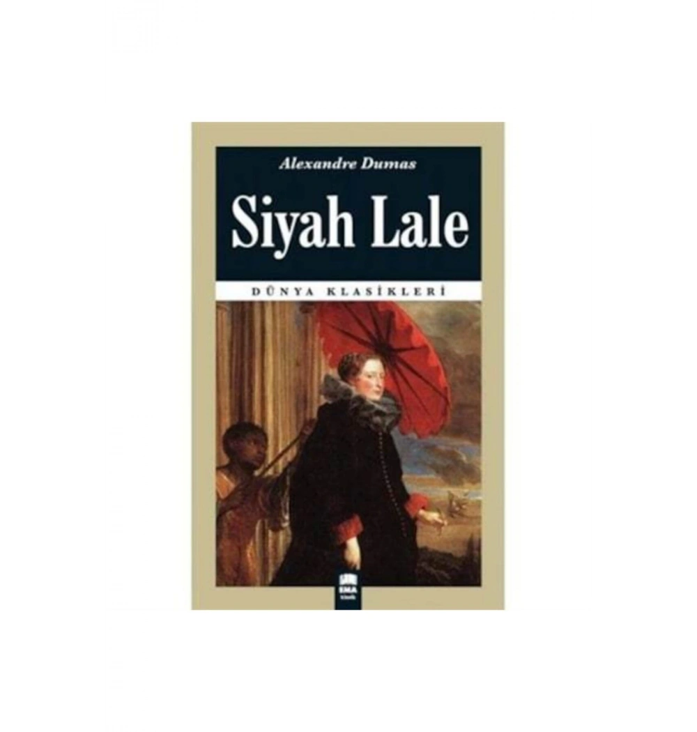 Siyah Lale. Alexandre Dumas Ema