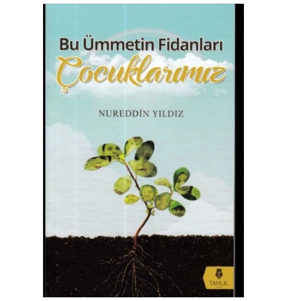Bu Ümmetin Fidanları Çocuklarımız Nureddin Yıldız Tahlil
