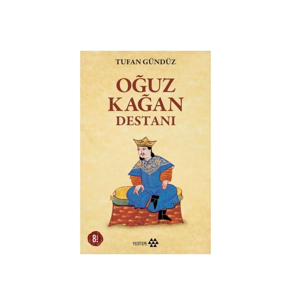 Oğuz Kağan Destanı  Tufan Gündüz      Yeditepe