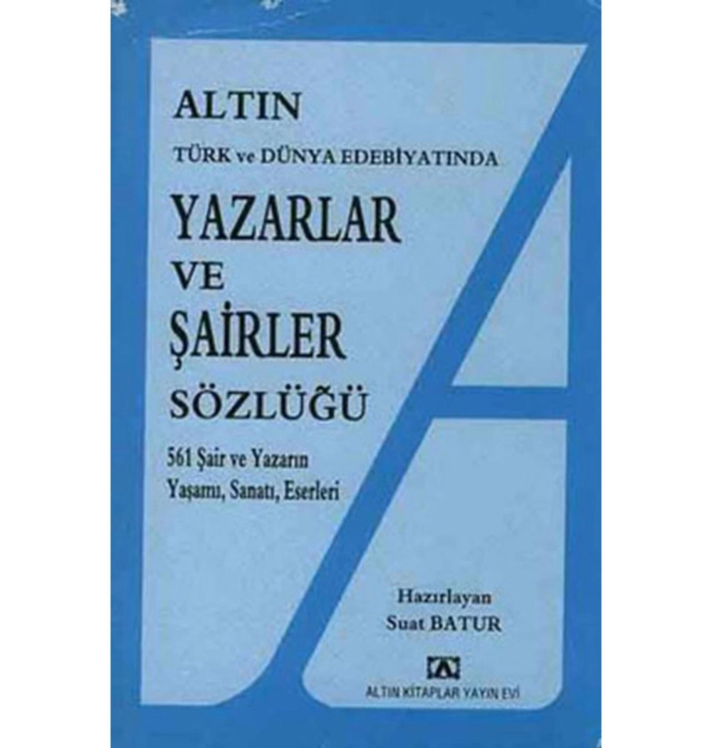 Altın Yazarlar Ve Şai̇Rler Sözlüğü