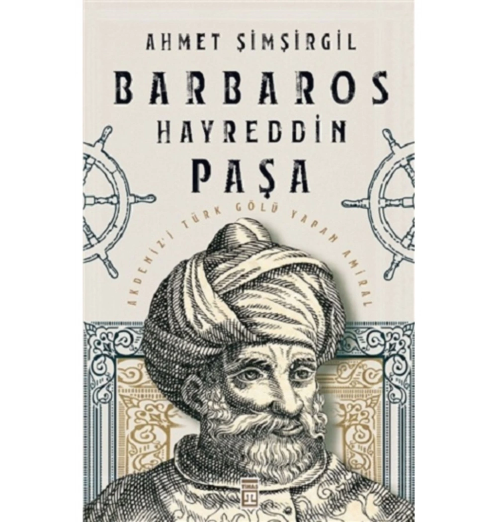 Barbaros Hayreddin Paşa Ahmet Şimşirgil  Timaş