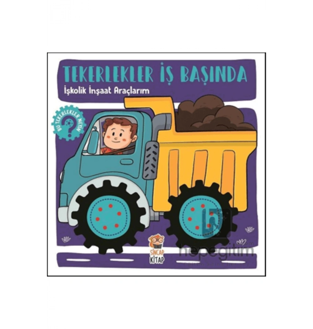 Tekerlekler İşbaşında  İşkolik İnşaat Araçlarım  Sincap  Kitap