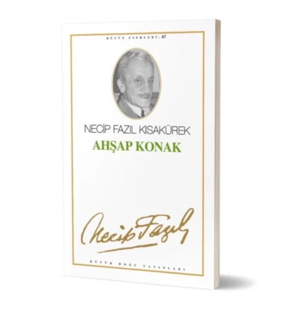 Ahşap Konak 056 Necip Fazıl Kısakürek - Büyük Doğu