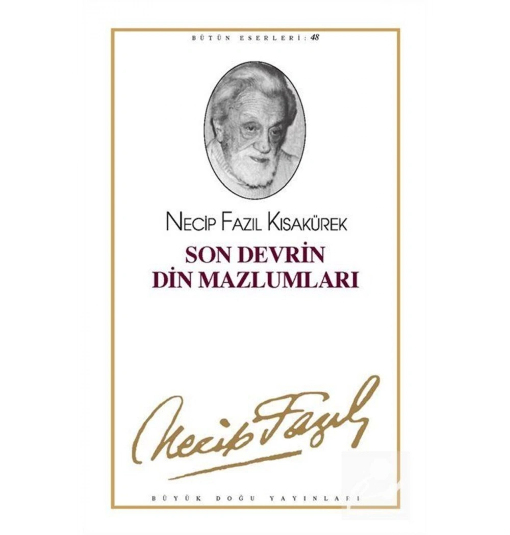 Son Devrin Din Mazlumları 040 Necip Fazıl Kısakürek- Büyük Doğu