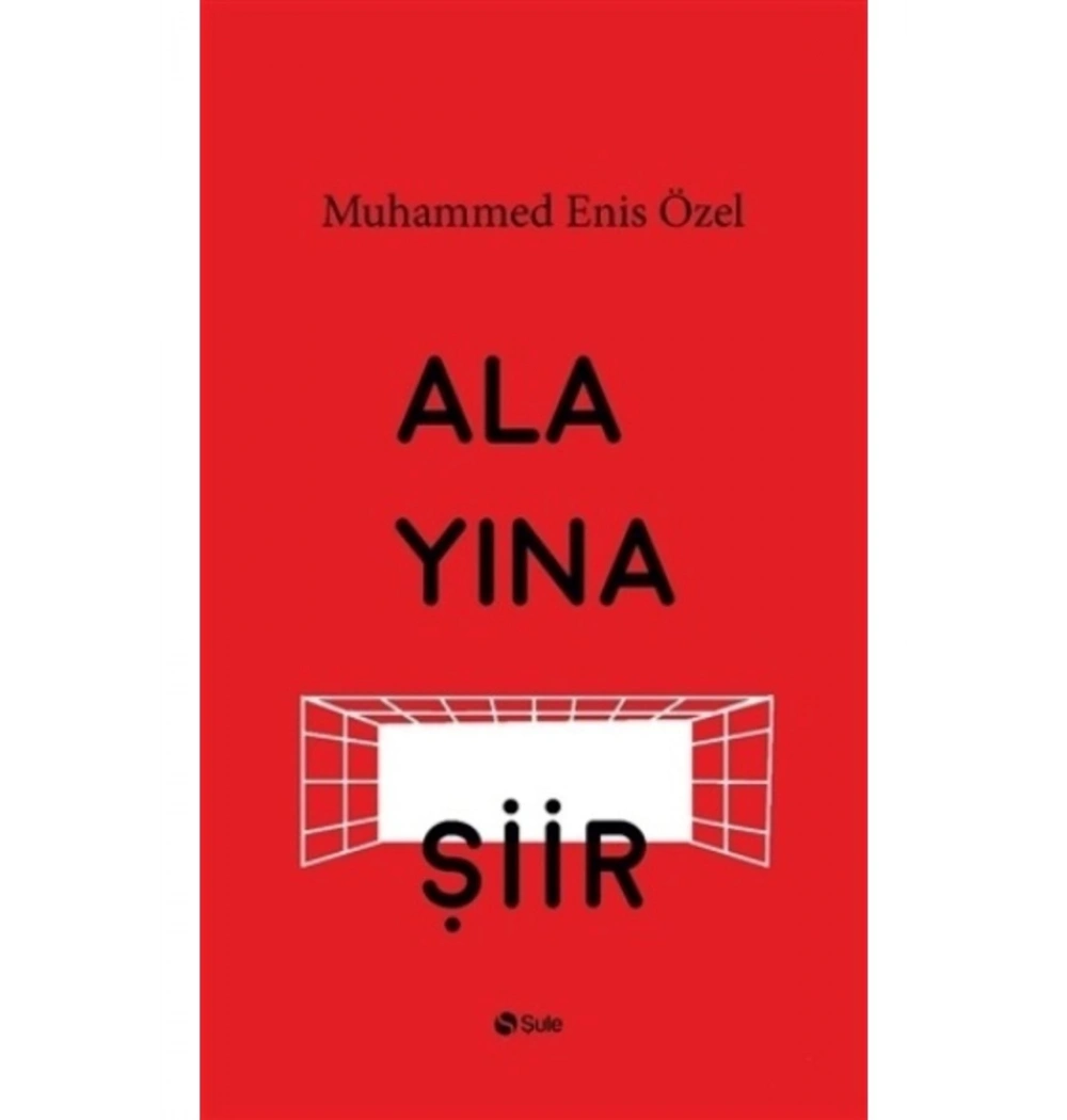 Alayına Şiir Muhammed Enis Özer Şule Yayın