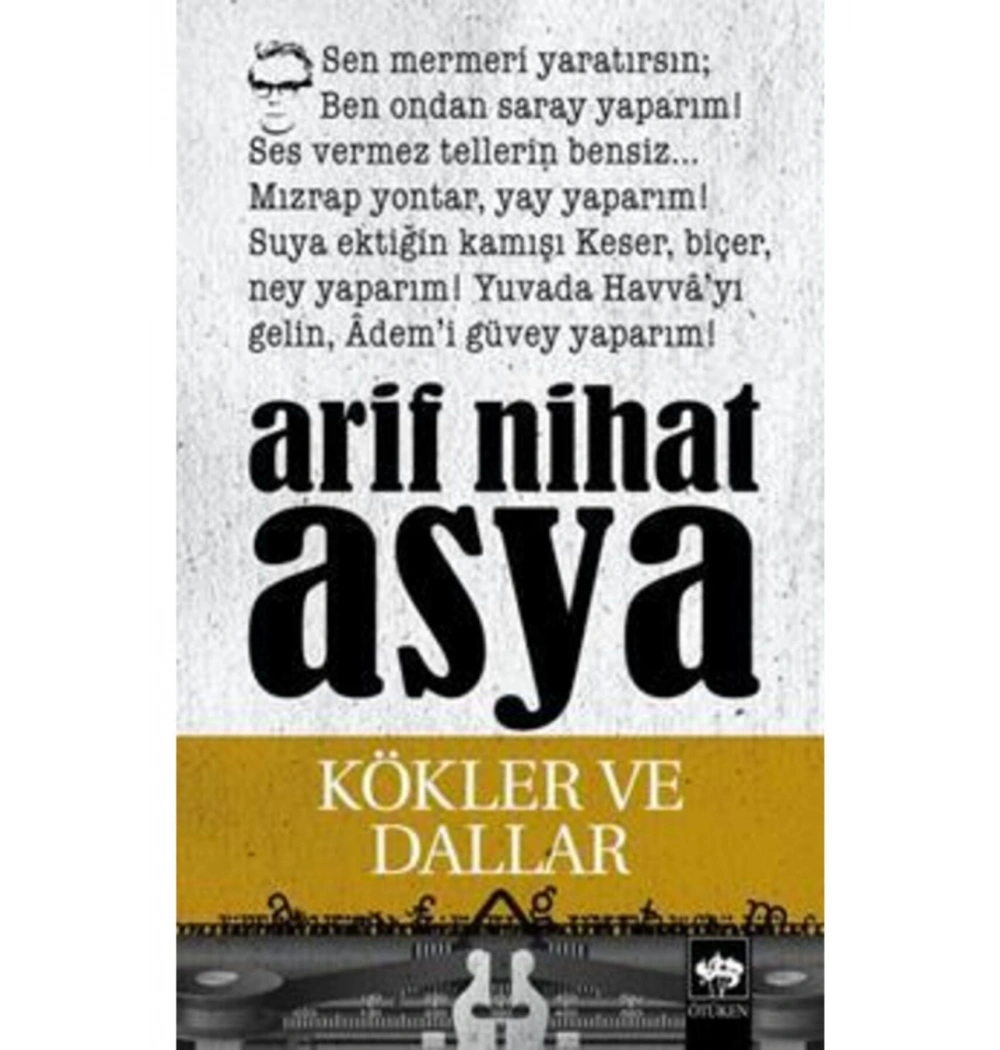 Kökler Ve Dallar.Arif Nihat Asya