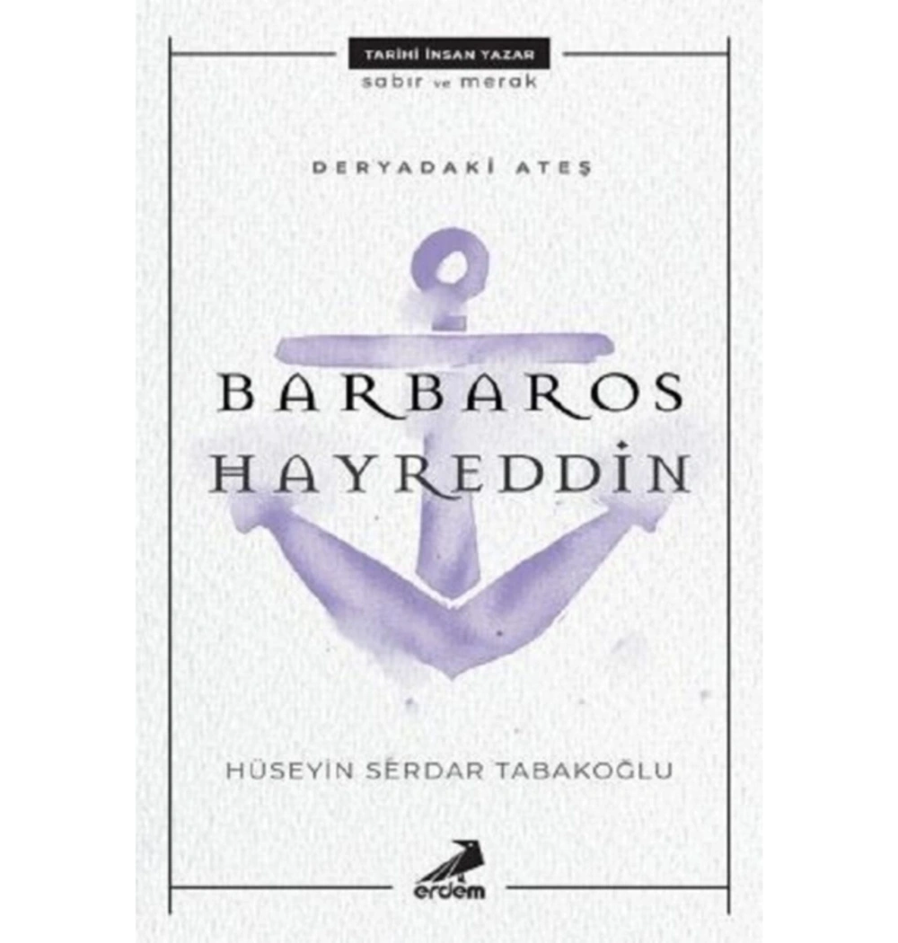 Barbaros Hayreddin Deryadaki Ateş      Erdem