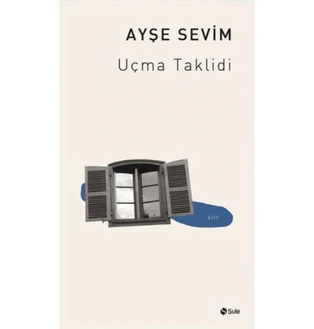 Uçma Taklidi Ayşe Sevim Şule Yayın